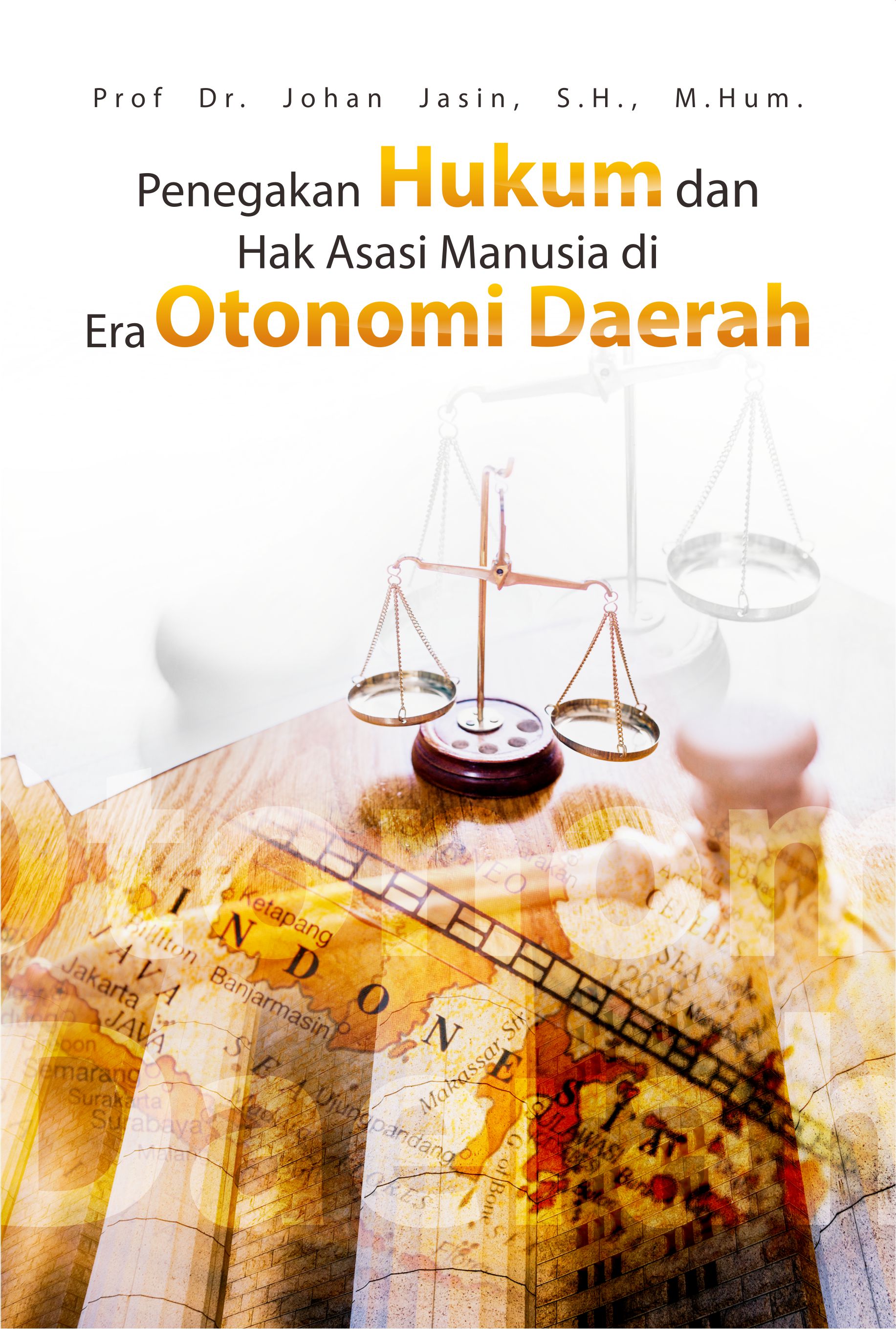 Penegakan hukum dan hak asasi manusia di era otonomi daerah [sumber elektronis]