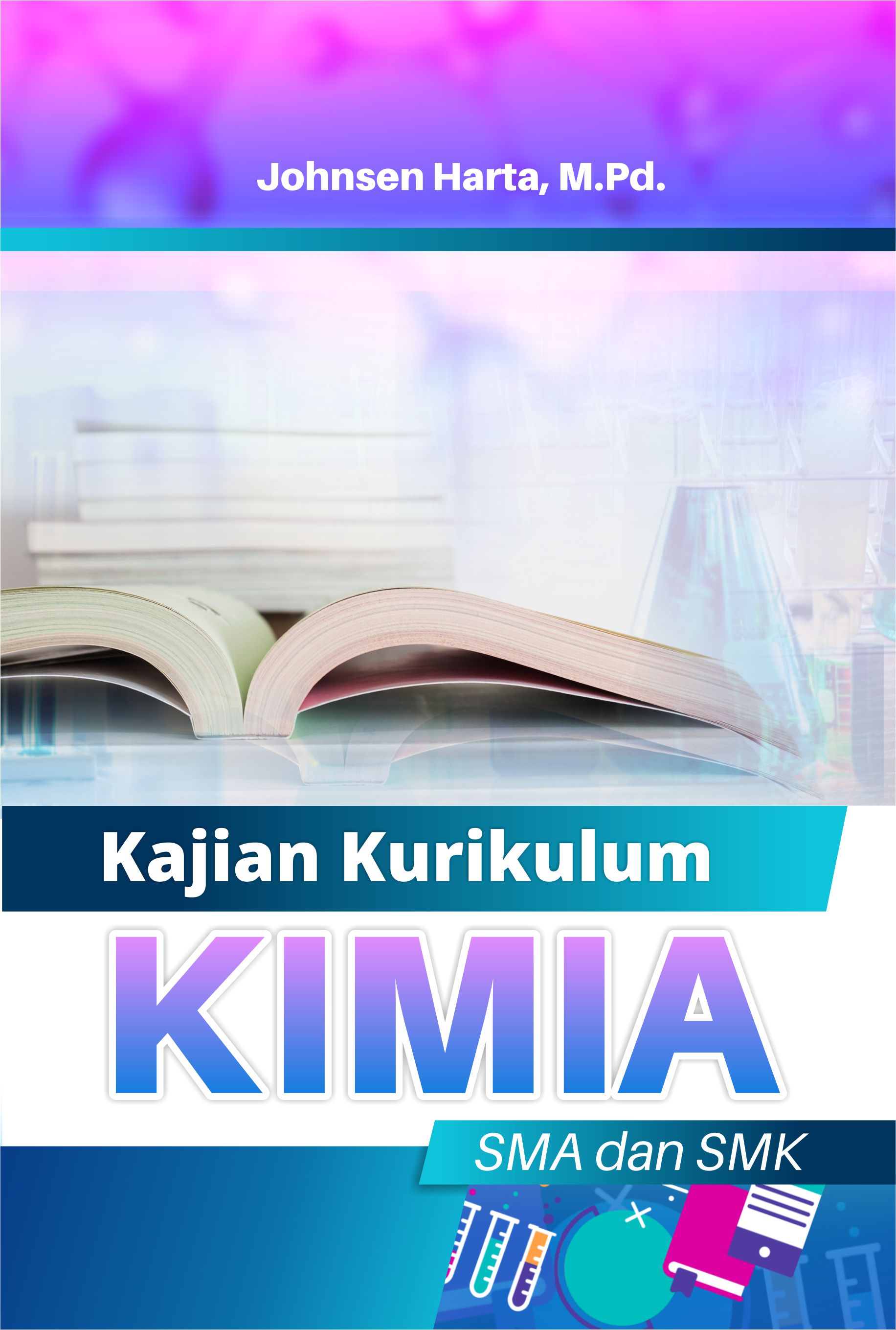 Kajian kurikulum kimia SMA dan SMK [sumber elektronis]