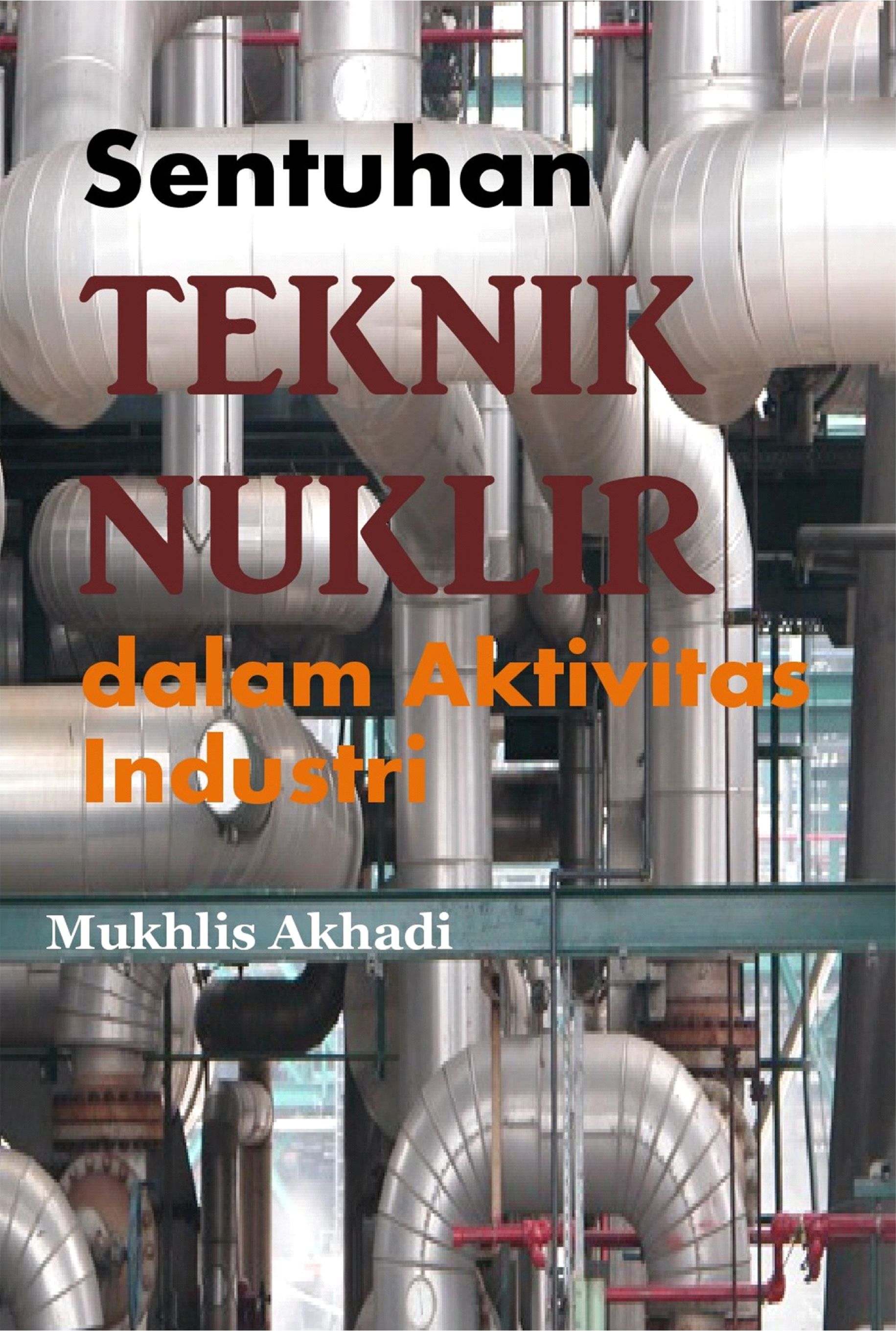 Sentuhan teknik nuklir dalam aktivitas industri [sumber elektronis]