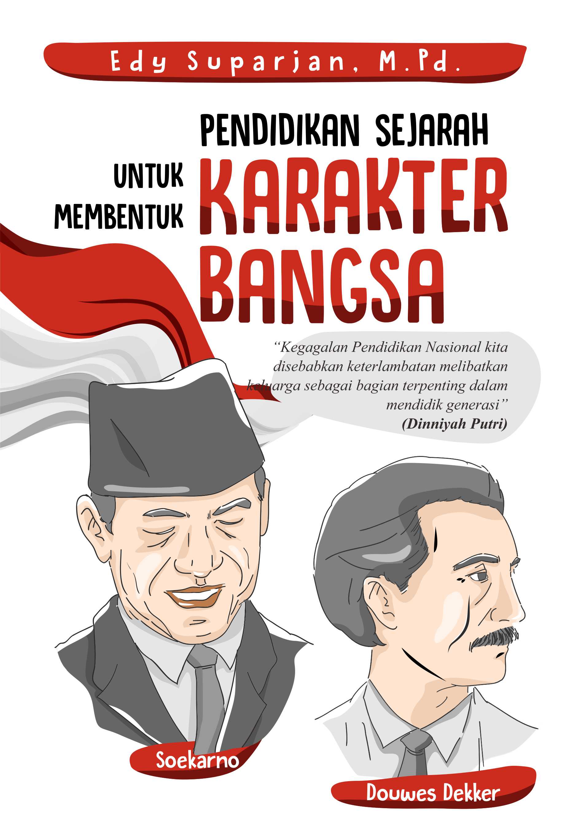 Pendidikan sejarah untuk membentuk karakter bangsa [sumber elektronis]