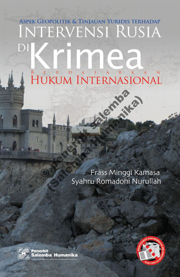 Aspek geopolitik dan tinjauan yuridis terhadap intervensi Rusia di wilayah Krimea berdasarkan hukum internasional [sumber elektronis]