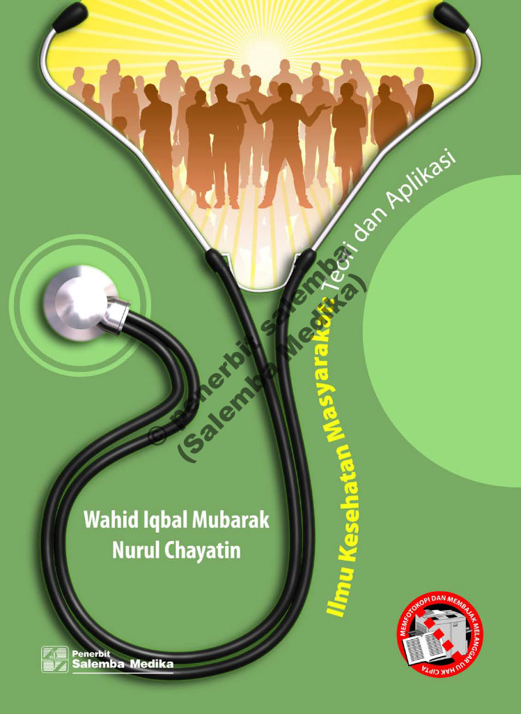 Ilmu kesehatan masyarakat teori dan aplikasi [sumber elektronis]