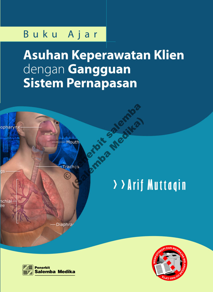 Buku ajar asuhan keperawatan dengan gangguan pernafasan [sumber elektronis]