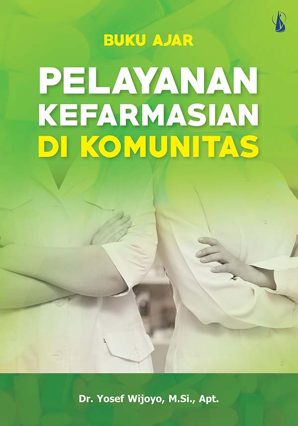 Buku ajar pelayanan kefarmasian di komunitas [sumber elektronis]