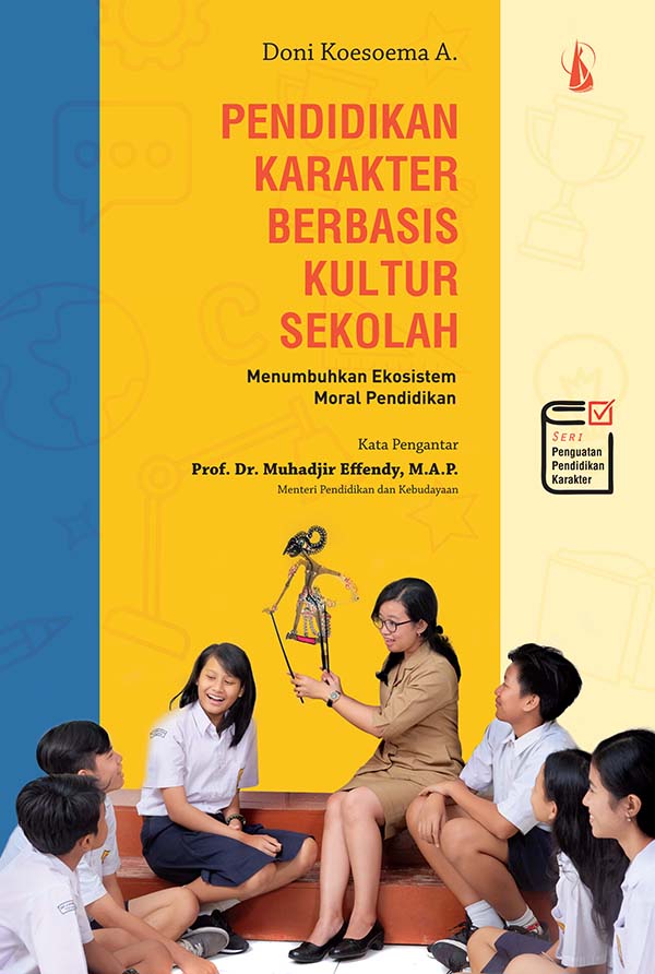 Pendidikan karakter berbasis kelas [sumber elektronis] : menumbuhkan karakter dalam pemelajaran