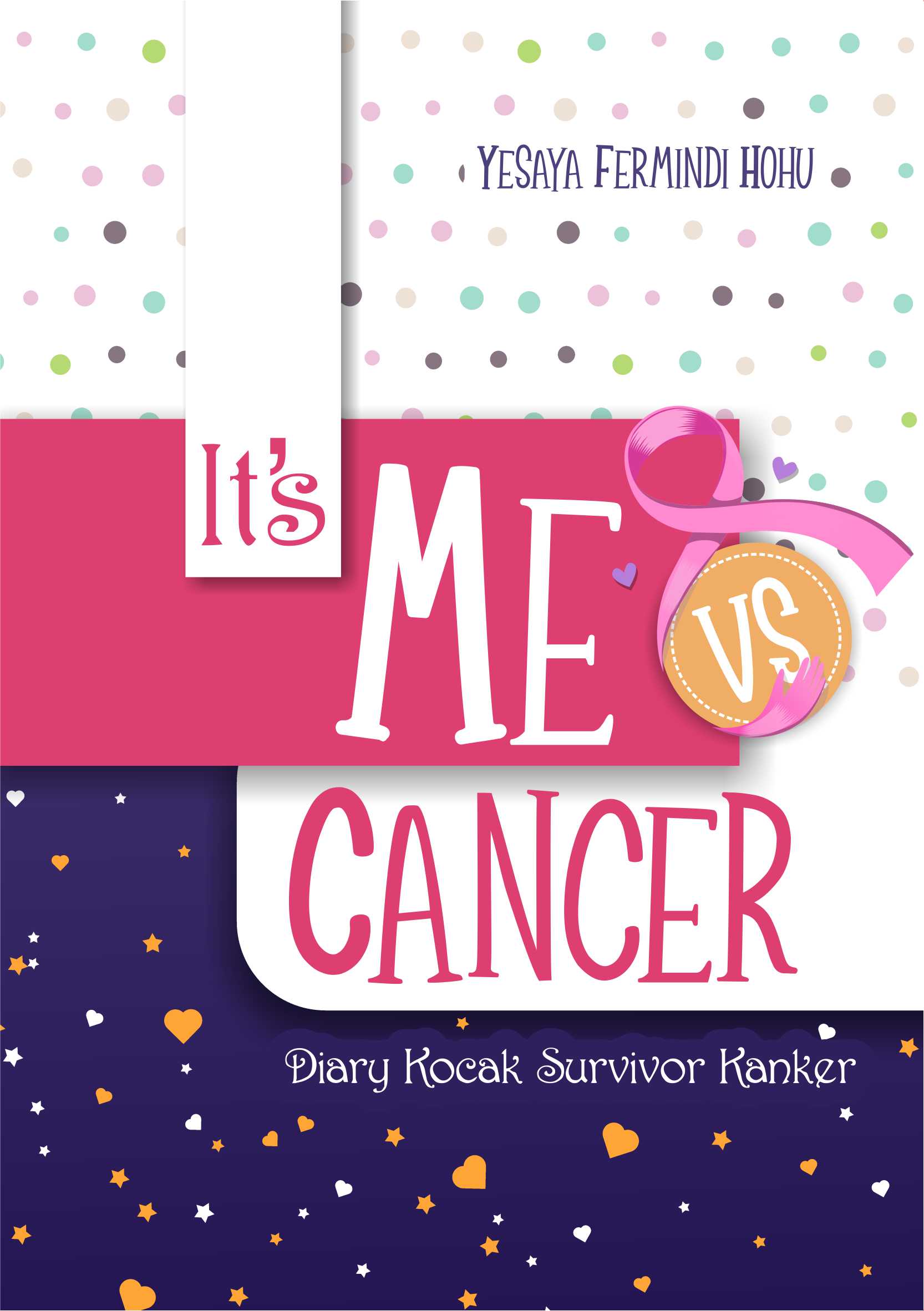 It's me vs cancer [sumber elektronis] : diary kocak survivor kanker