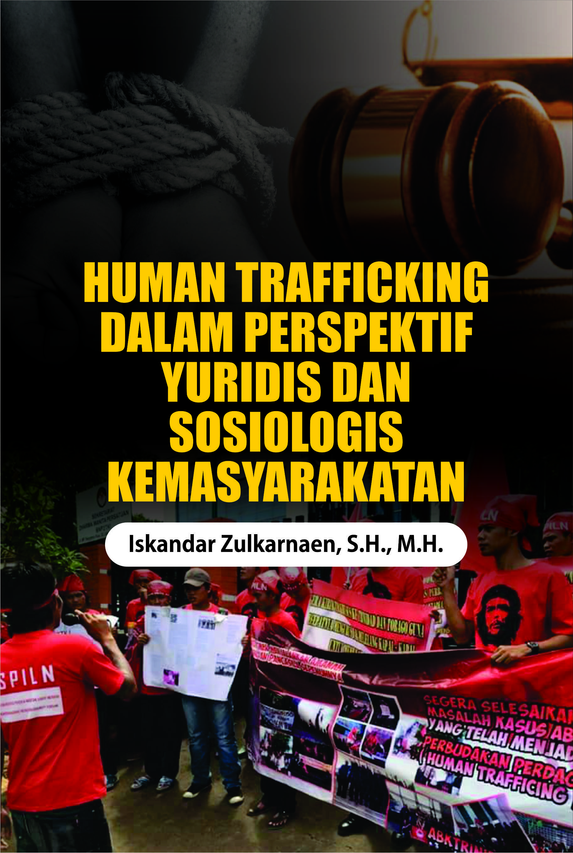 Human trafficking dalam perspektif yuridis dan sosiologis kemasyarakatan [sumber elektronis]