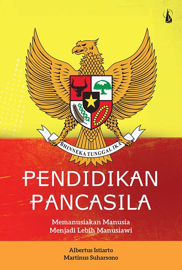 Pendidikan Pancasila [sumber elektronis] : memanusiakan manusia menjadi lebih manusiawi