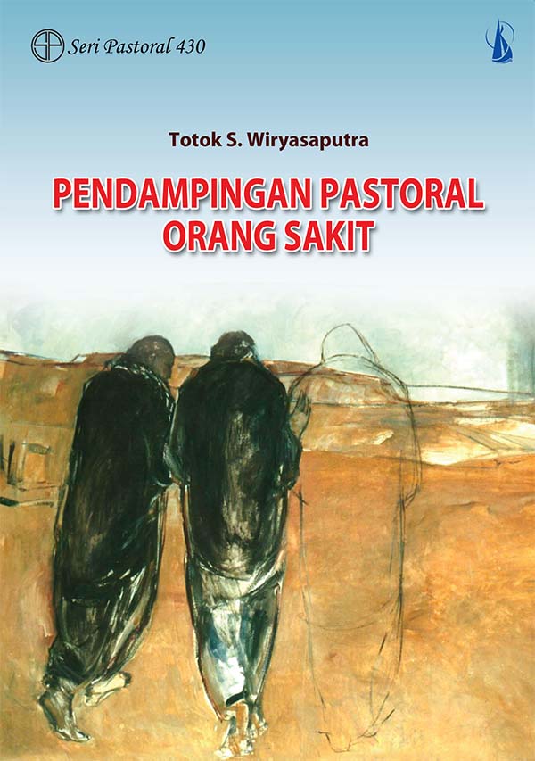 Pendampingan pastoral orang sakit [sumber elektronis]