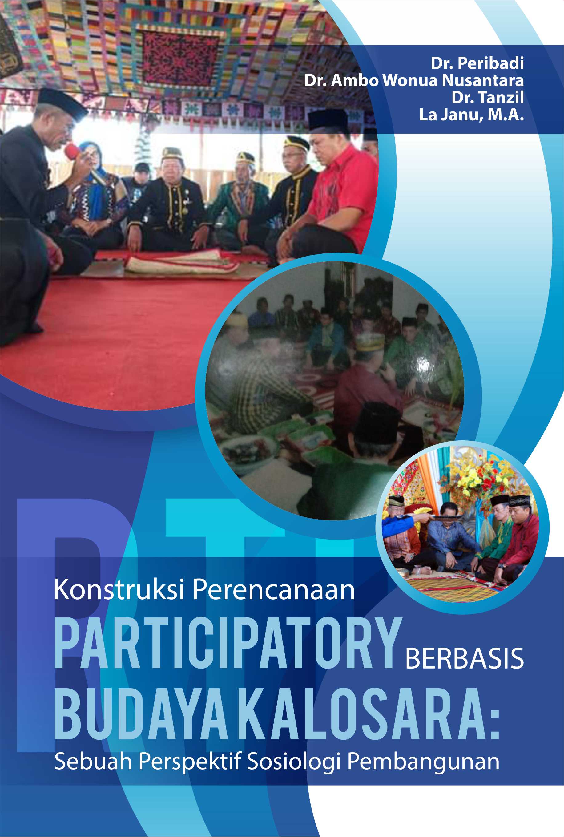 Konstruksi perencanaan participatory berbasis budaya kalosara  [sumber elektronis] : sebuah perspektif sosiologi pembangunan