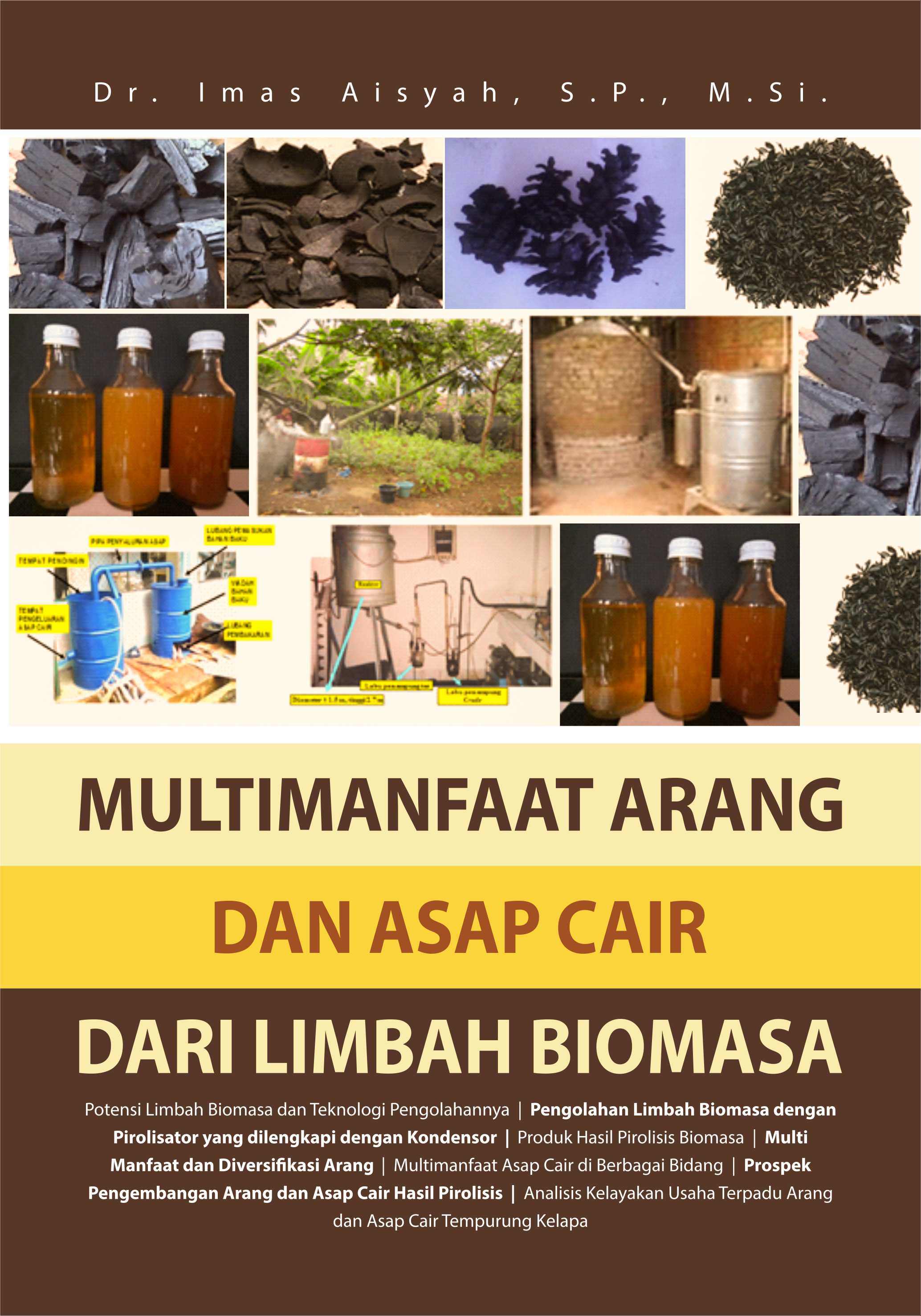 Multimanfaat arang dan asap cair dari limbah biomasa [sumber elektronis]