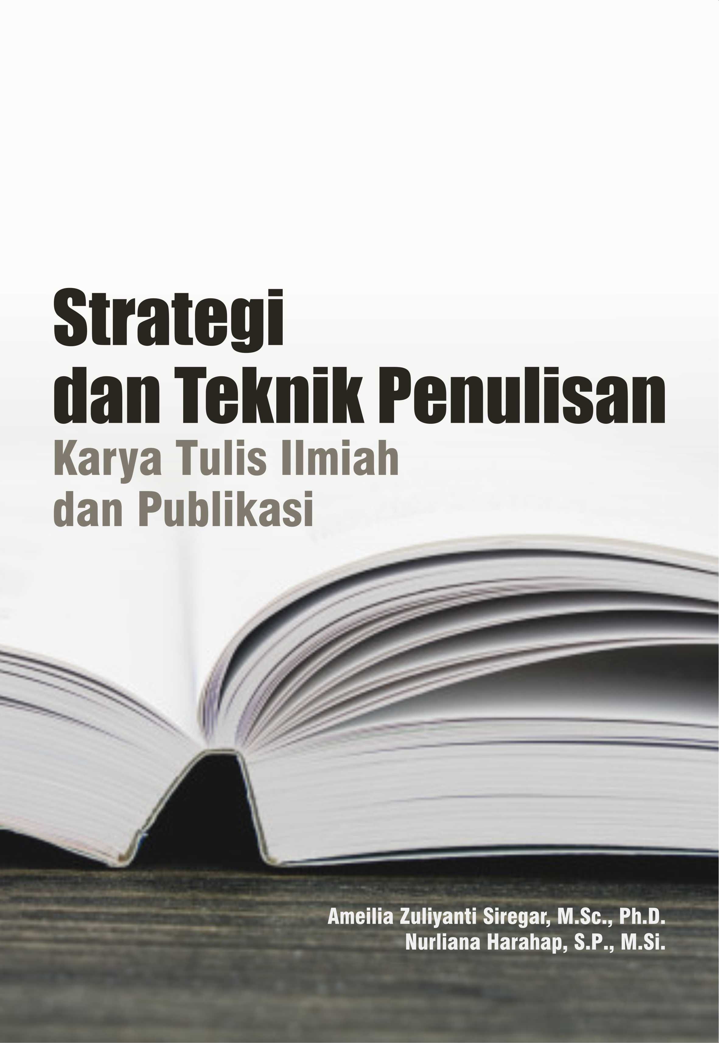 Strategi dan teknik penulisan karya tulis ilmiah dan publikasi [sumber elektronis]