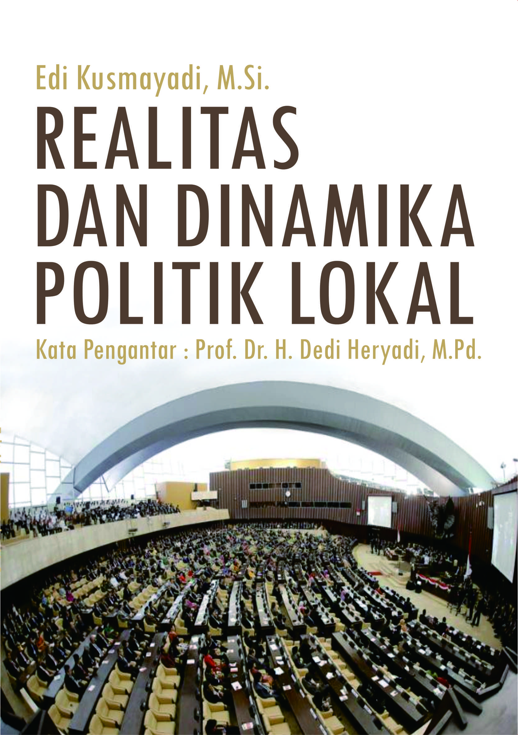 Realitas dan dinamika politik lokal [sumber elektronis]