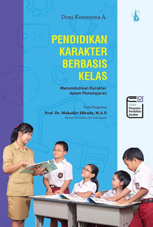 Pendidikan karakter berbasis kultur sekolah [sumber elektronis] : menumbuhkan ekosistem moral pendidikan