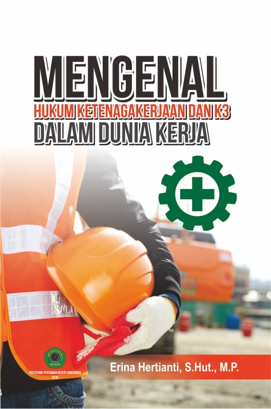 Mengenal hukum ketenagakerjaan dan K3 dalam dunia kerja [sumber elektronis]