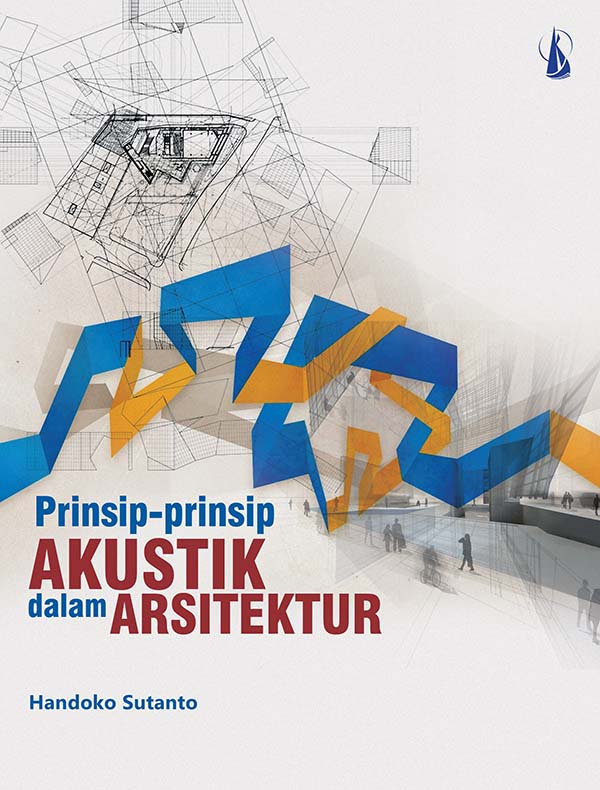 Prinsip-prinsip akustik dalam arsitektur [sumber elektronis]