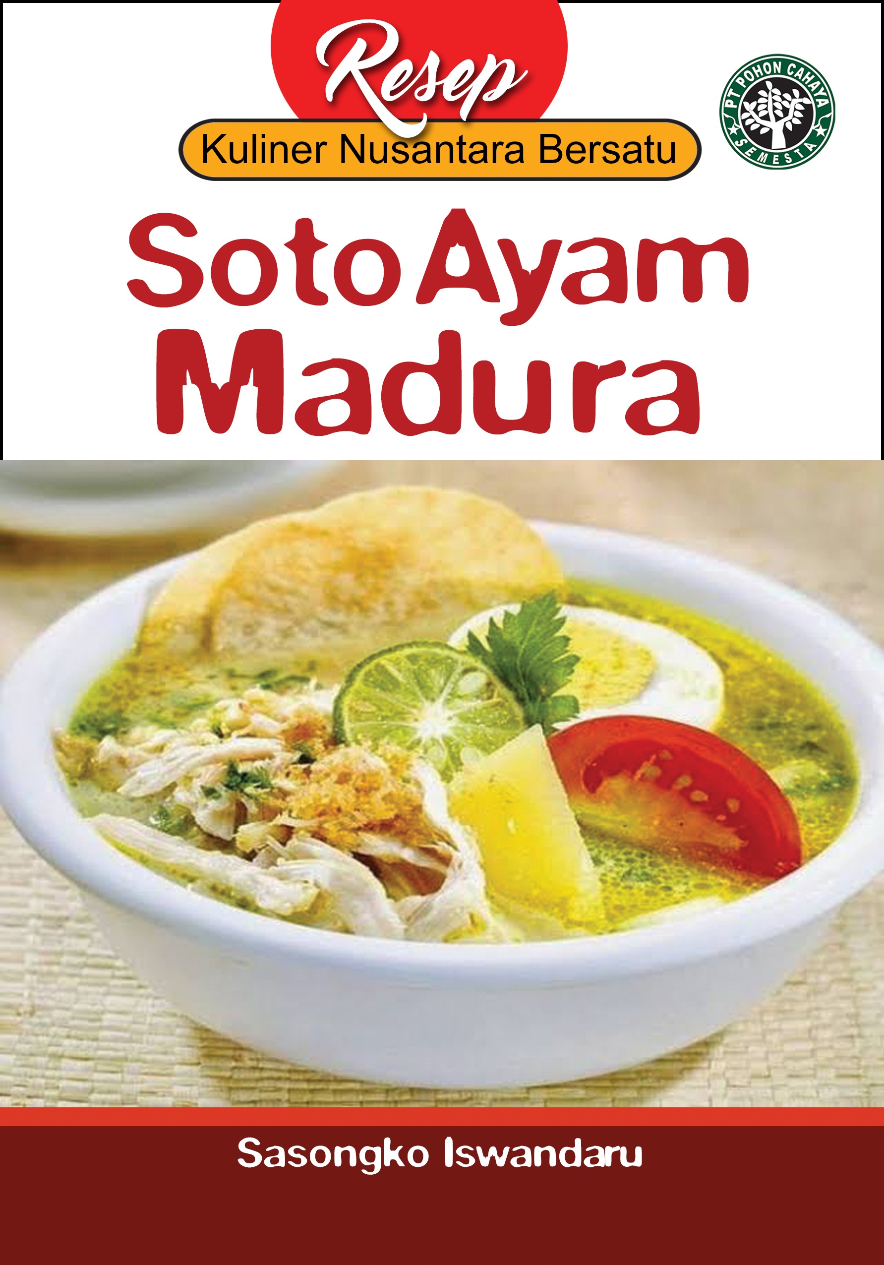 Soto ayam madura [sumber elektronis]