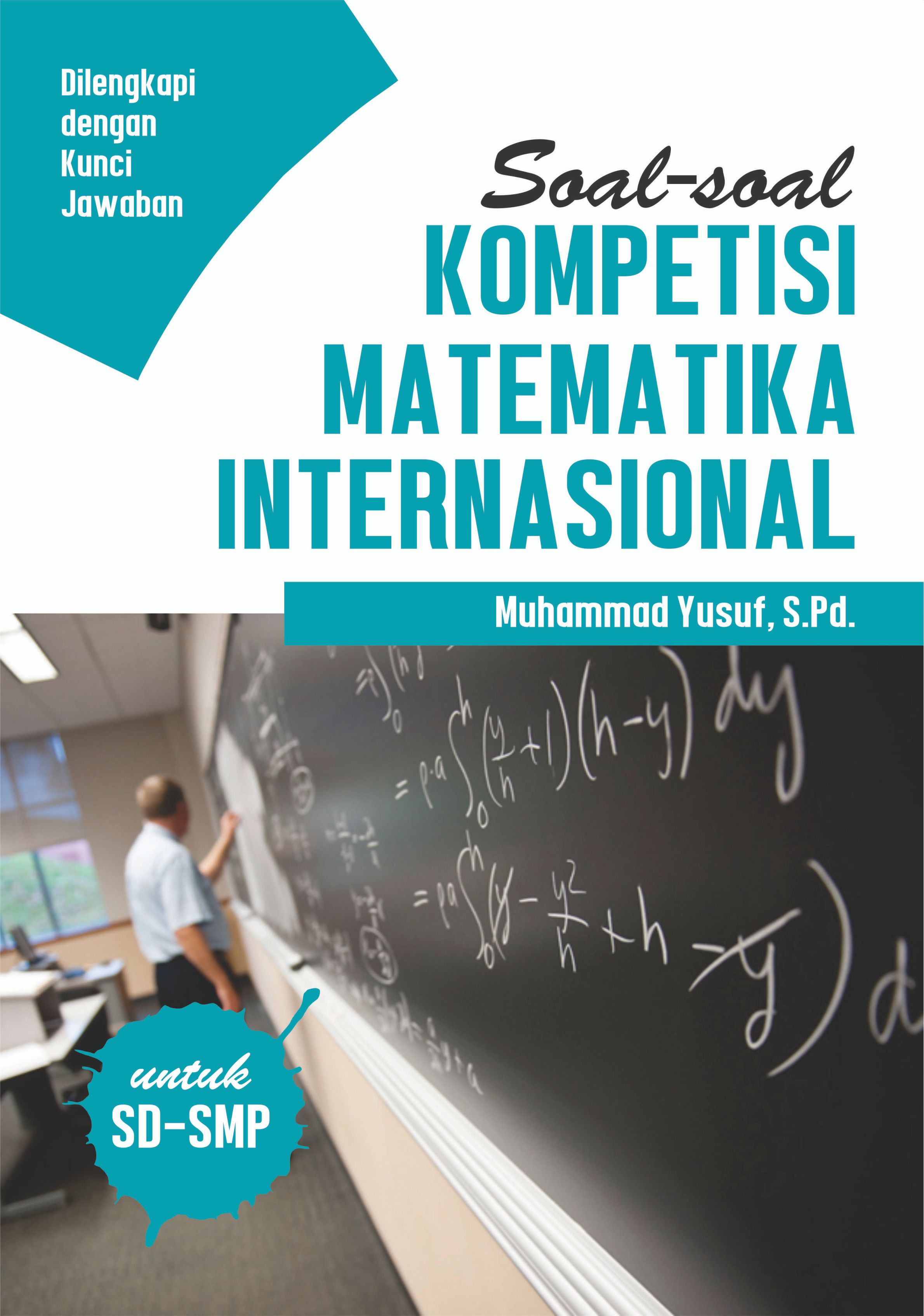 Soal-soal kompetisi matematika internasional [sumber elektronis] : untuk SD-SMP