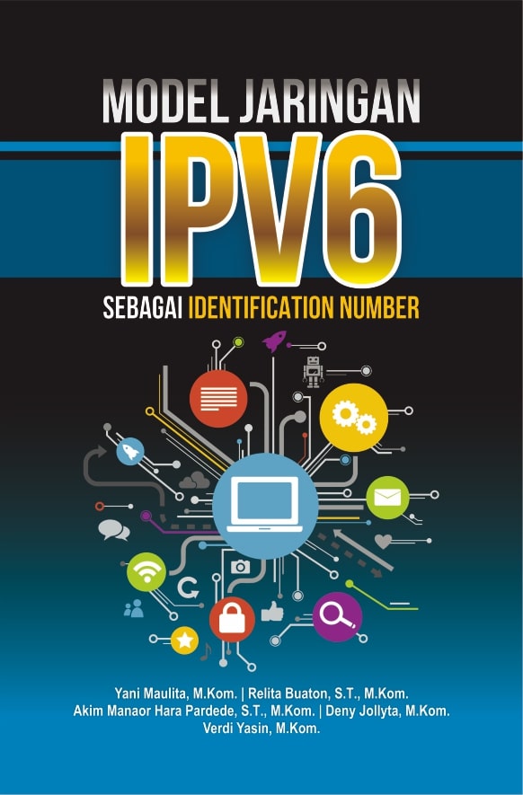 Model jaringan IPV6 sebagai identification number [sumber elektronis]