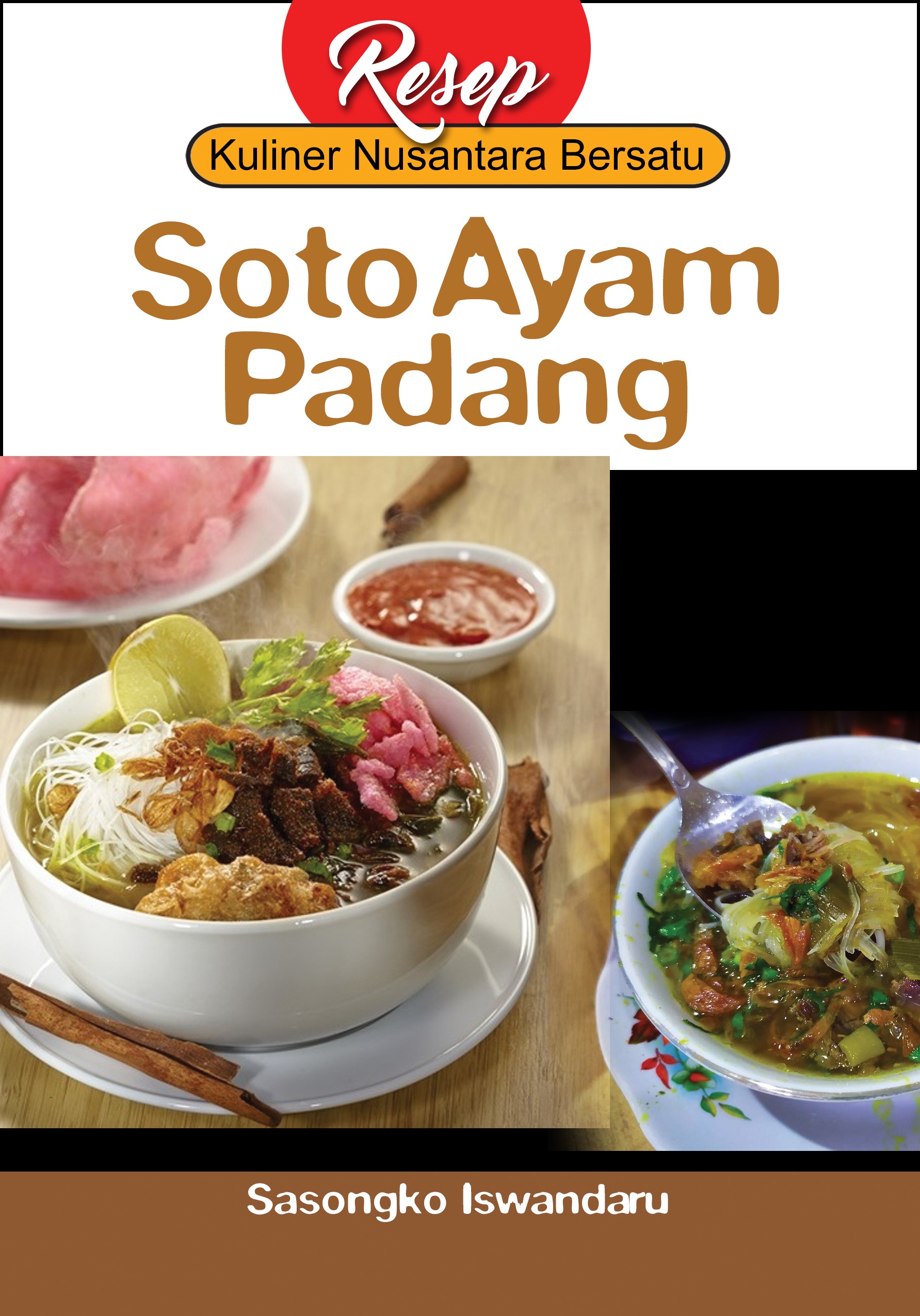 Soto ayam Padang [sumber elektronis]