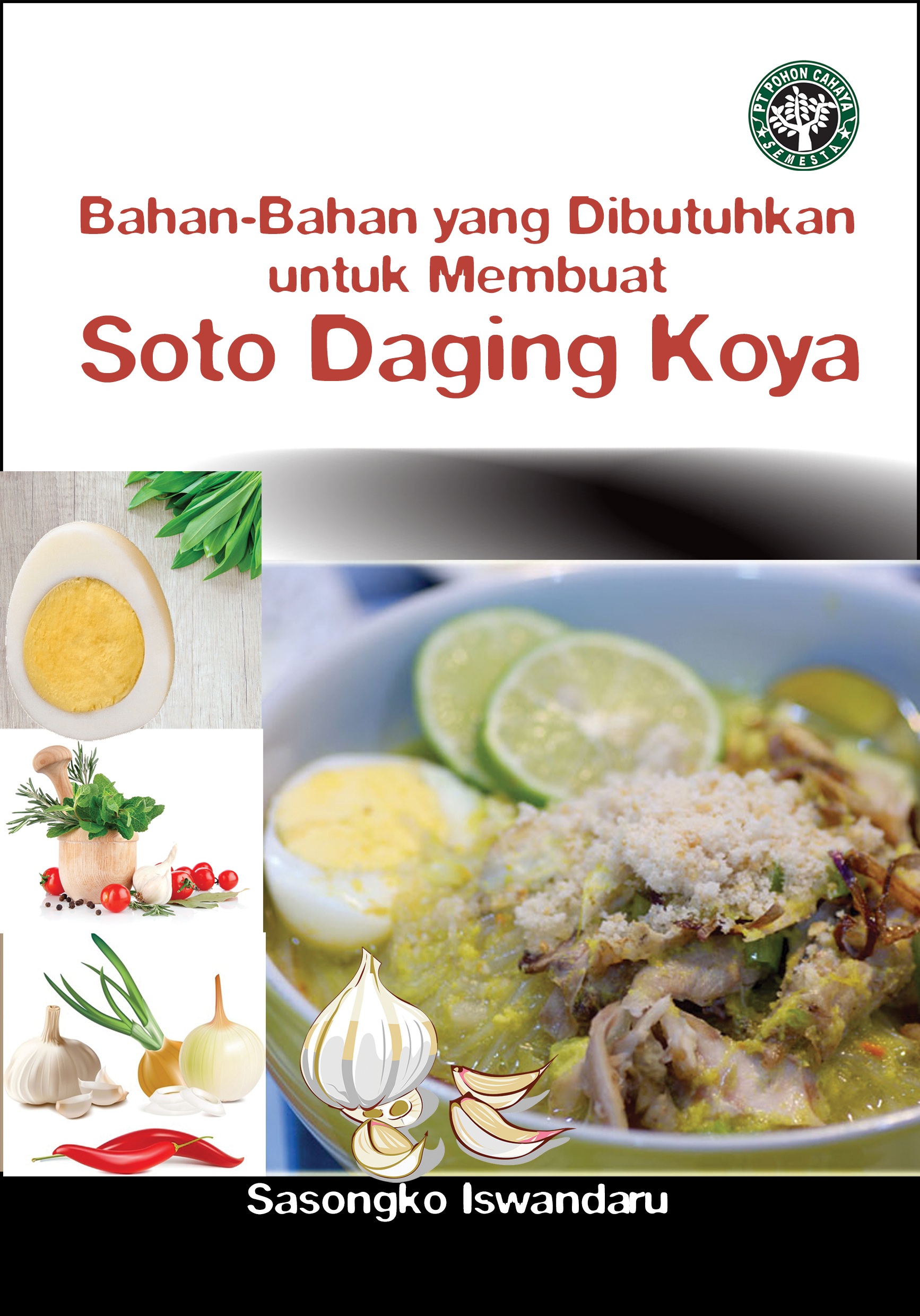 Bahan-bahan yang dibutuhkan untuk membuat soto daging Koya [sumber elektronis]