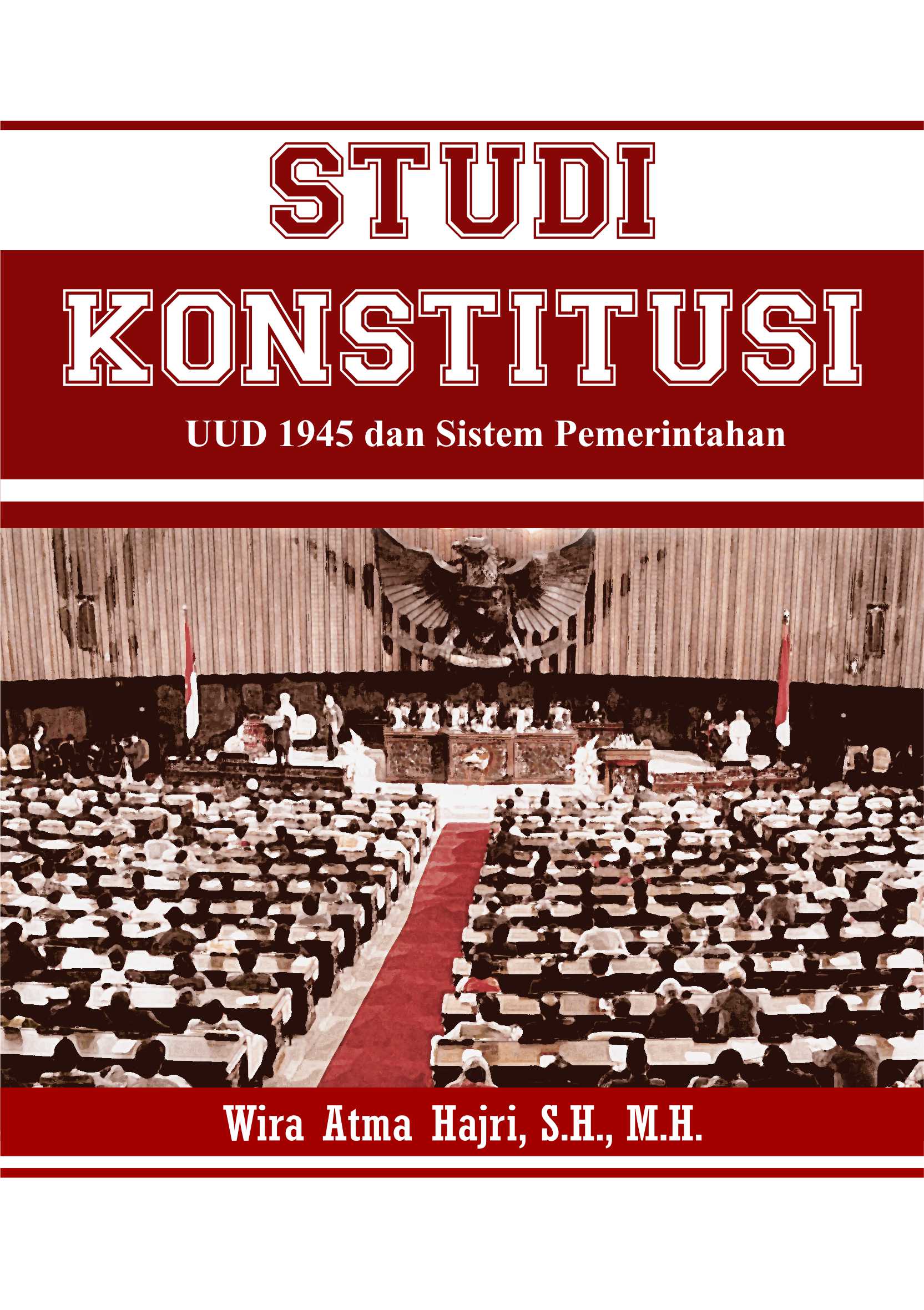 Studi konstitusi [sumber elektronis] : UUD 1945 dan sistem pemerintahan