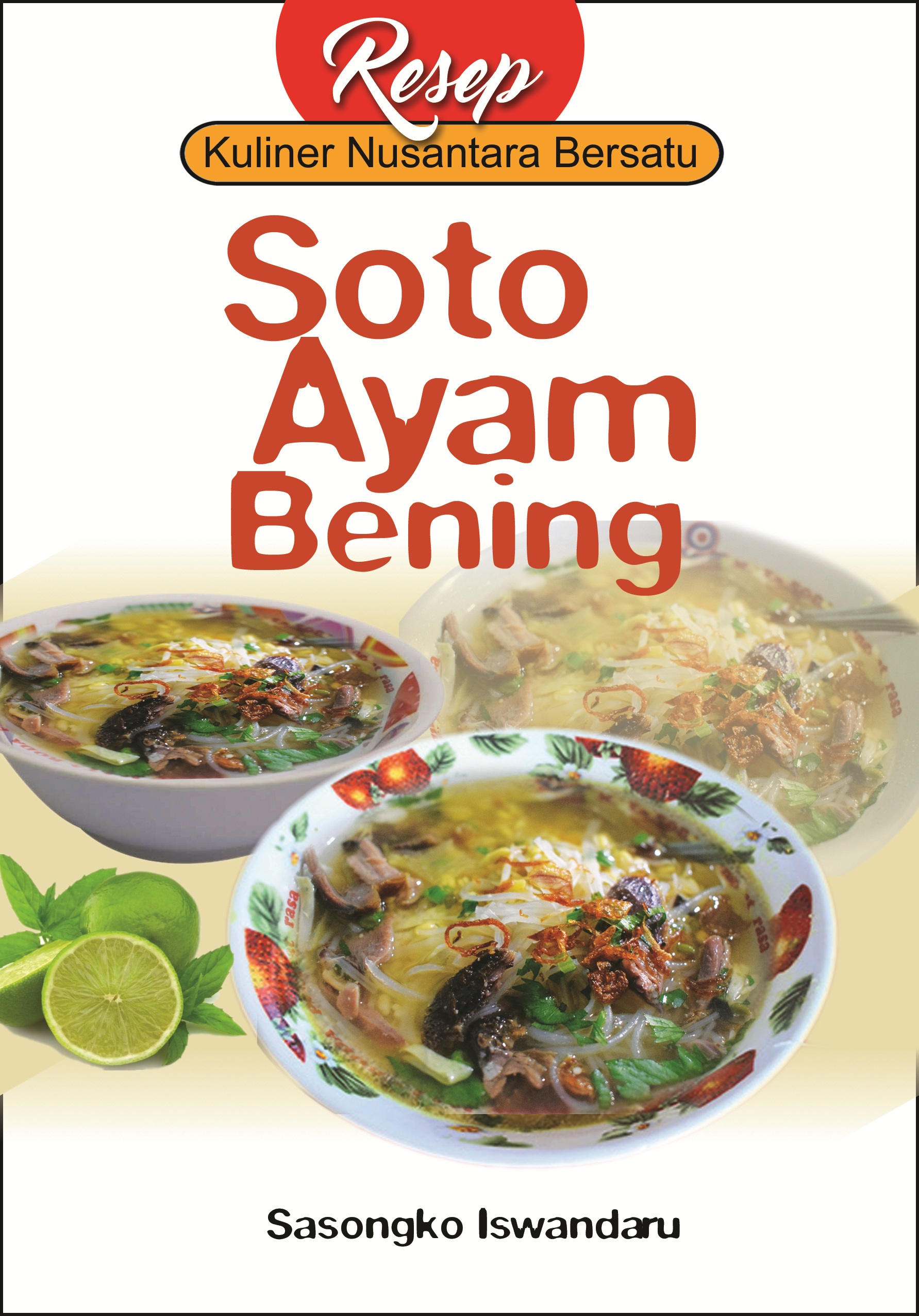 Soto ayam bening [sumber elektronis]