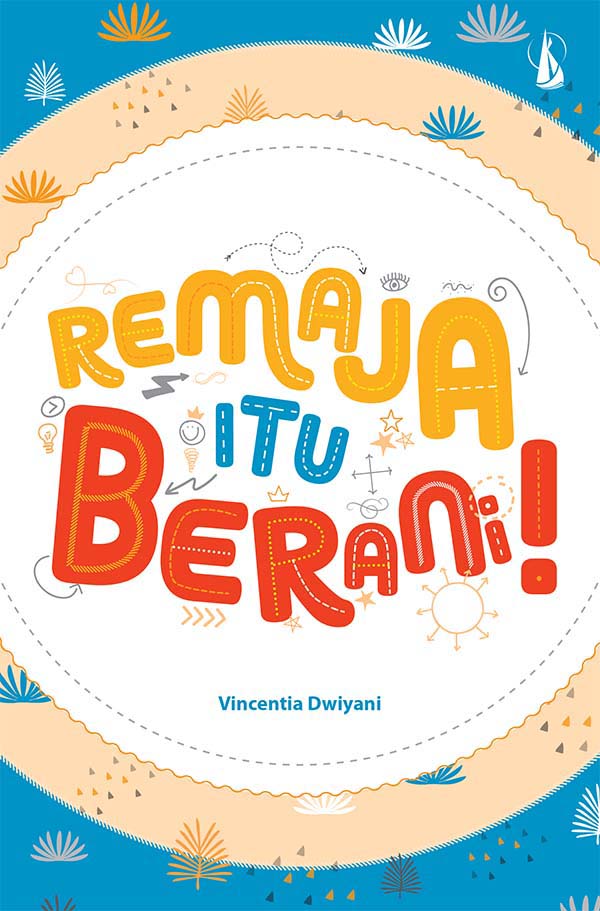 Remaja itu berani [sumber elektronis]