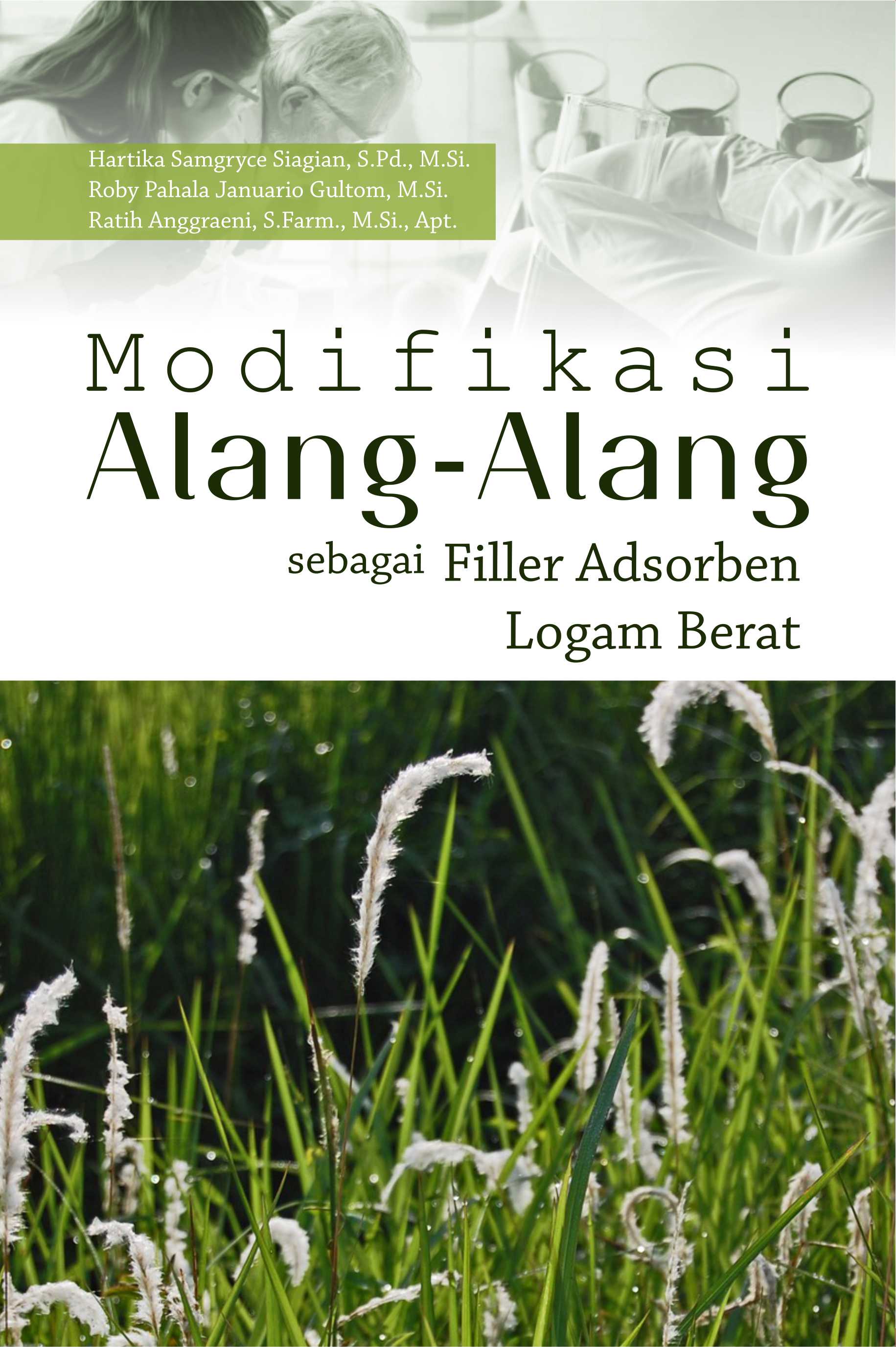 Modifikasi alang-alang sebagai filler adsorben logam berat [sumber elektronis]