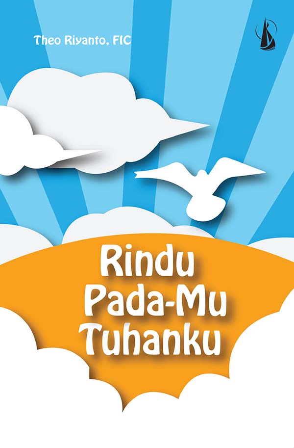 Rindu pada-mu tuhanku [sumber elektronis]