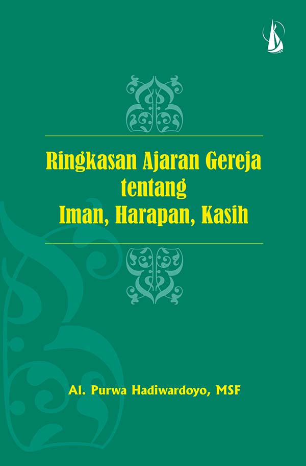 Ringkasan ajaran gereja tentang iman, harapan, kasih [sumber elektronis]