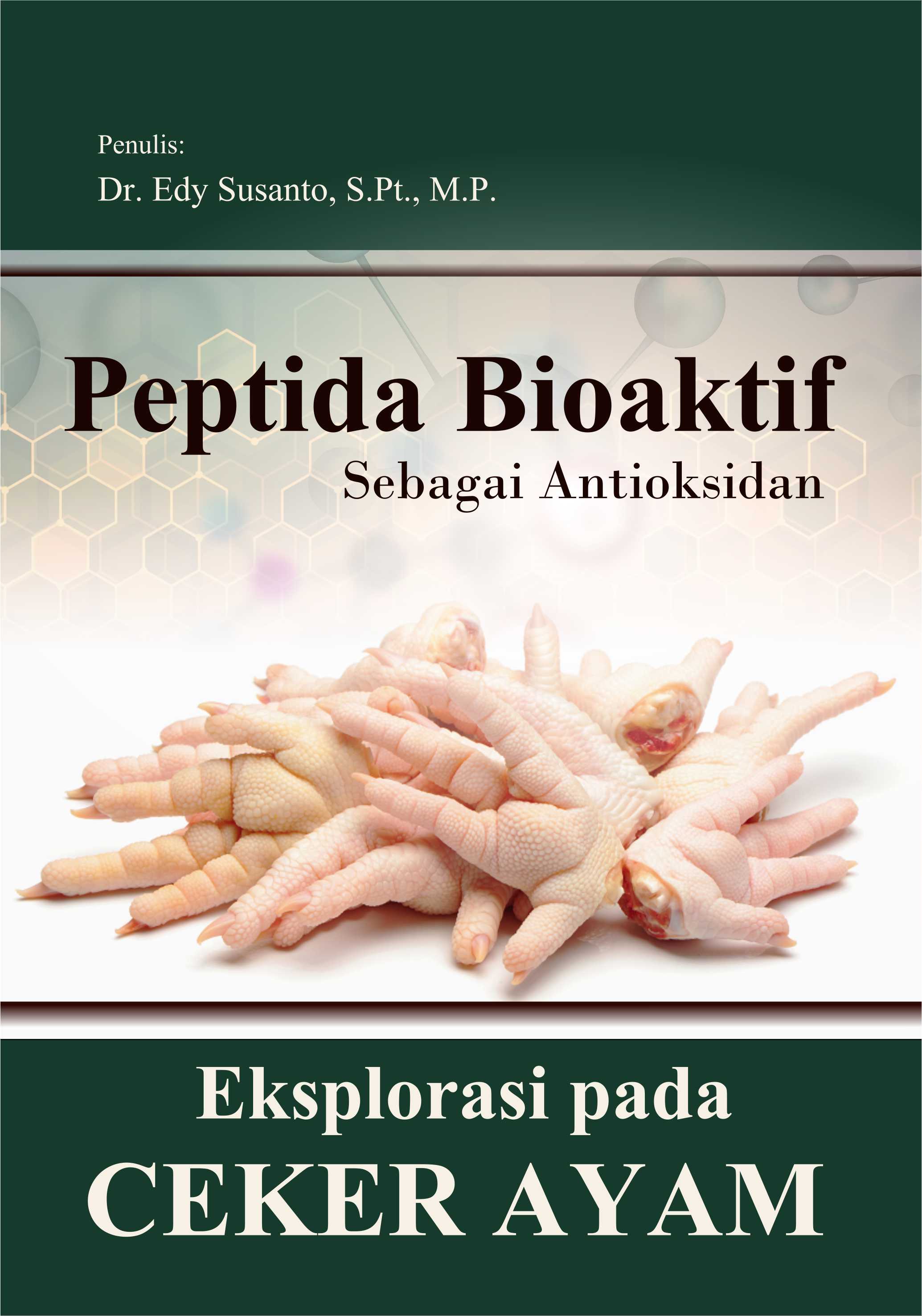 Peptida bioaktif sebagai antioksidan [sumber elektronis] : eksplorasi pada ceker ayam