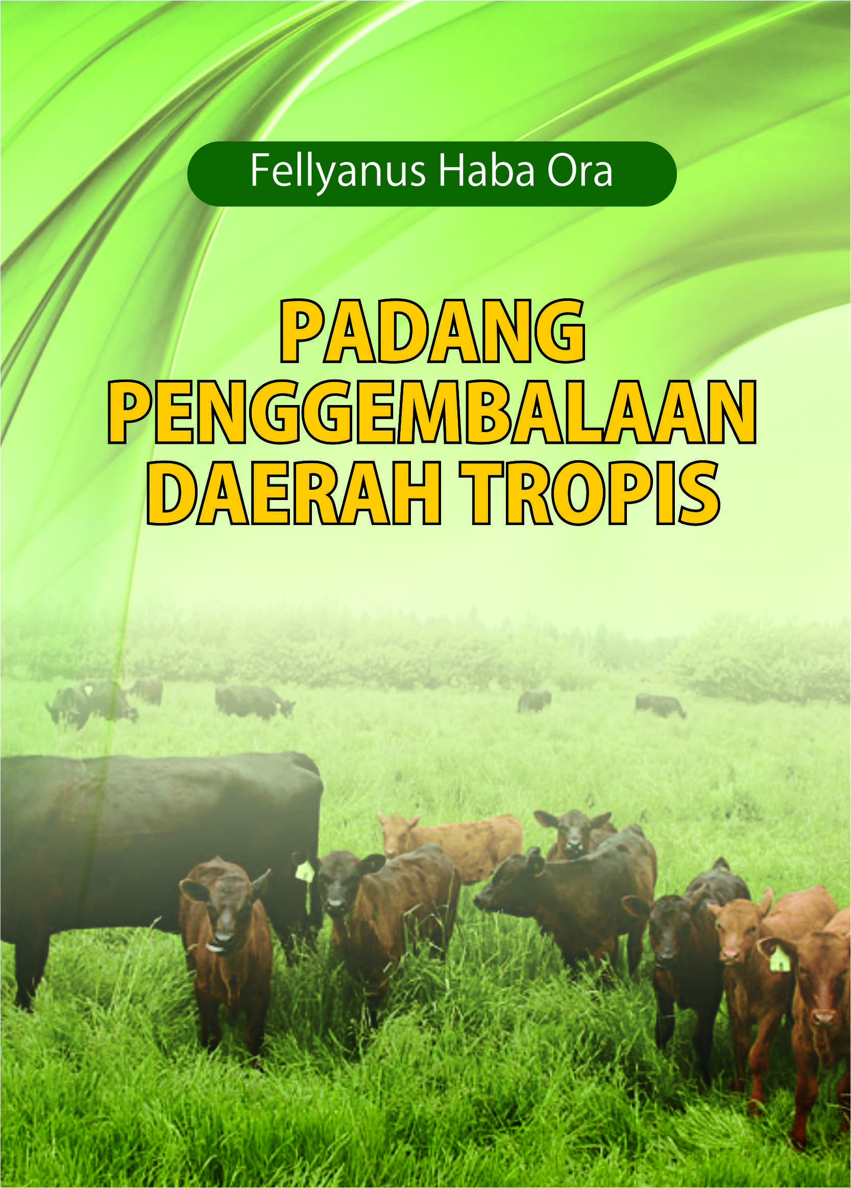 Padang penggembalaan daerah tropis [sumber elektronis]