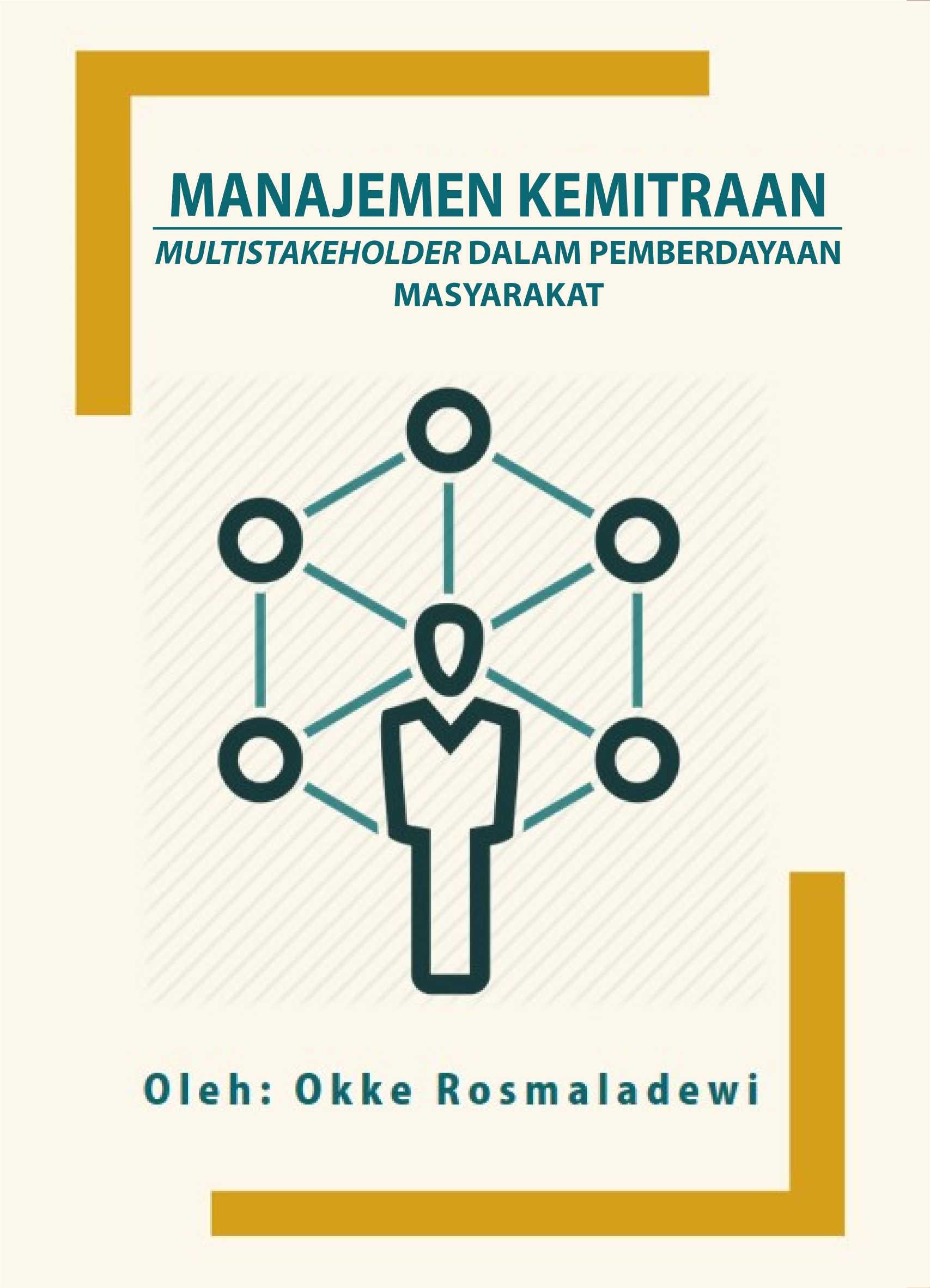 Manajemen kemitraan multistakeholder dalam pemberdayaan masyarakat [sumber elektronis]