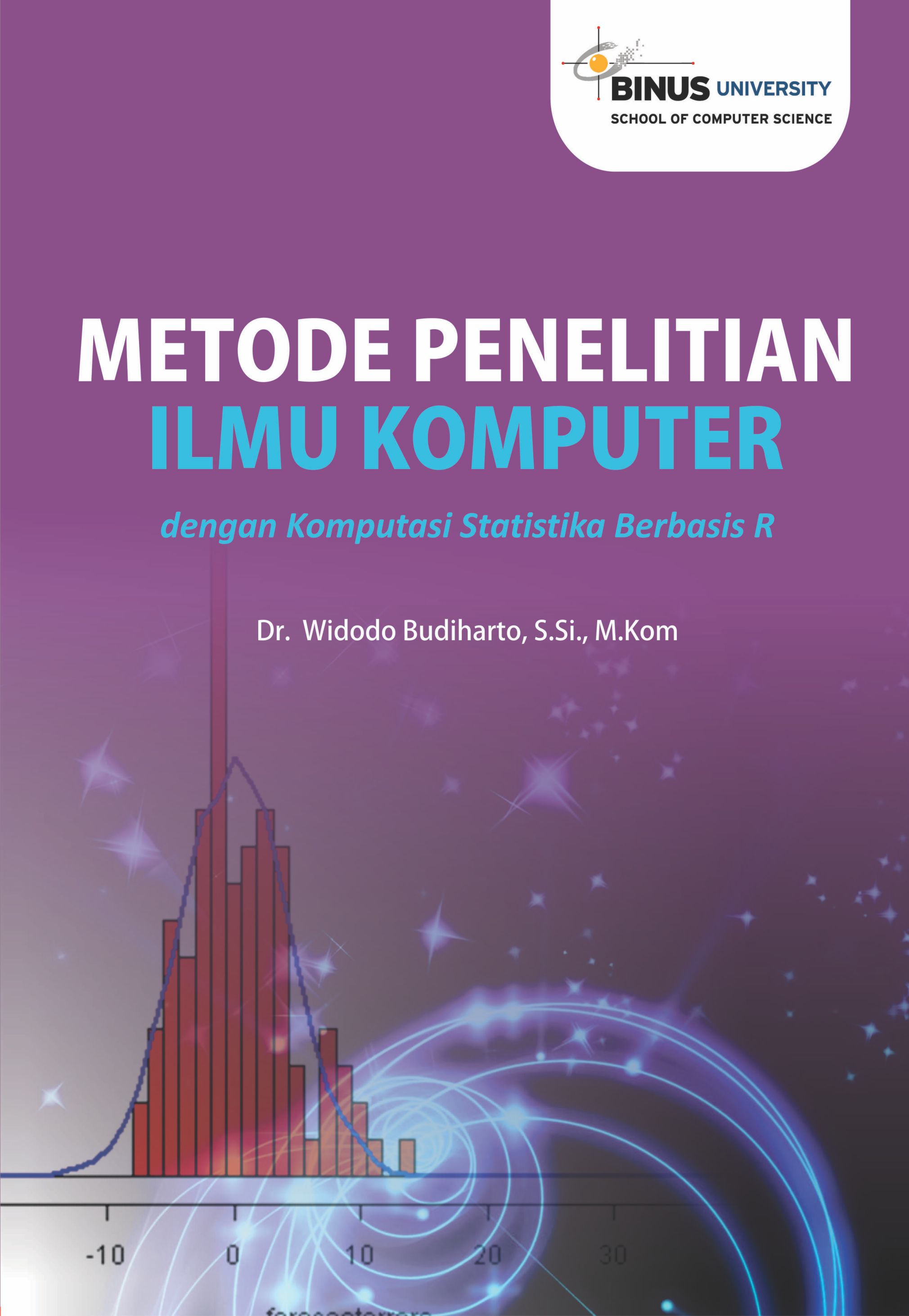 Metode penelitian ilmu komputer dengan komputasi statistika berbasis R [sumber elektronis]