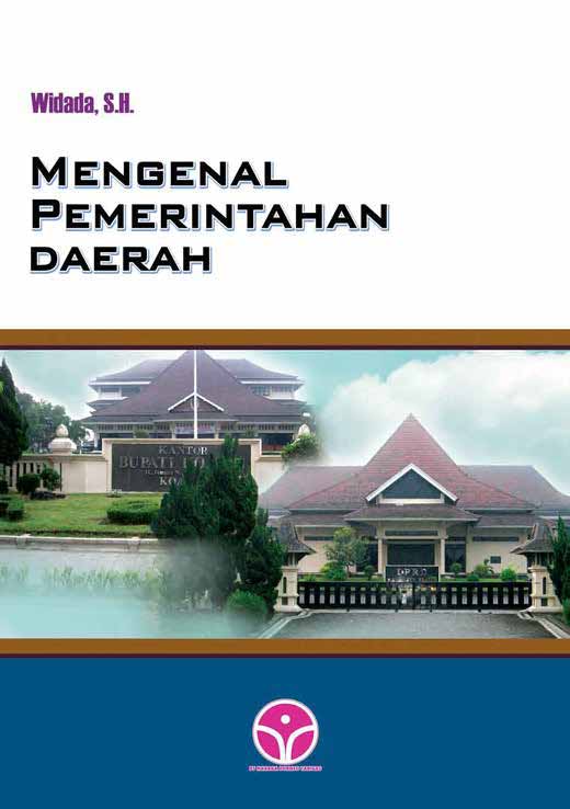 Mengenal pemerintahan daerah [sumber elektronis]