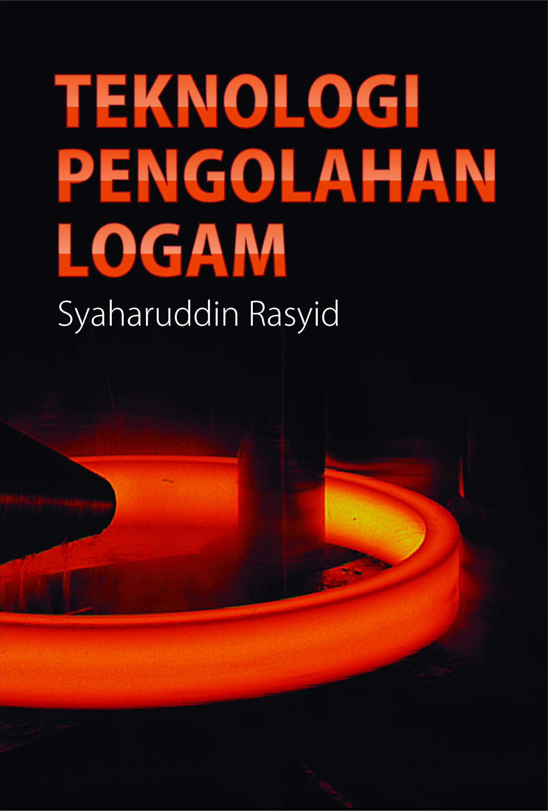 Teknologi pengolahan logam [sumber elektronis]