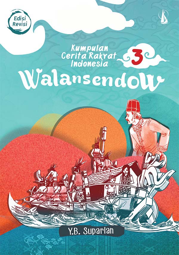 Walan sendauw [sumber elektronis] : Kumpulan cerita rakyat Indonesia 3