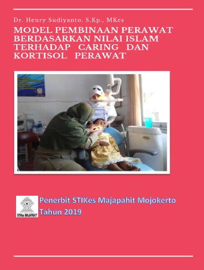 Model pembinaan perawat berdasarkan nilai Islam terhadap caring dan kortisol perawat [sumber elektronis]