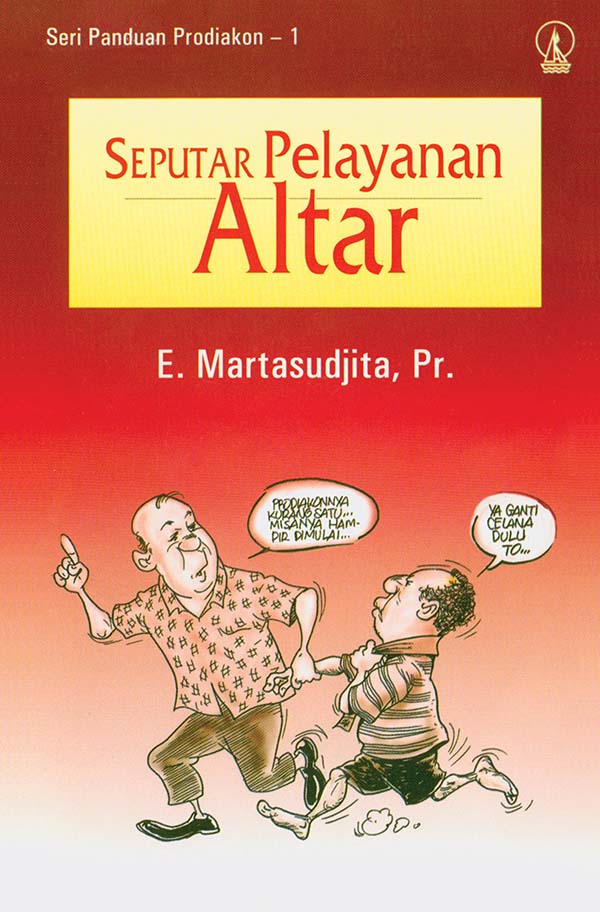 Seputar pelayanan altar [sumber elektronis]