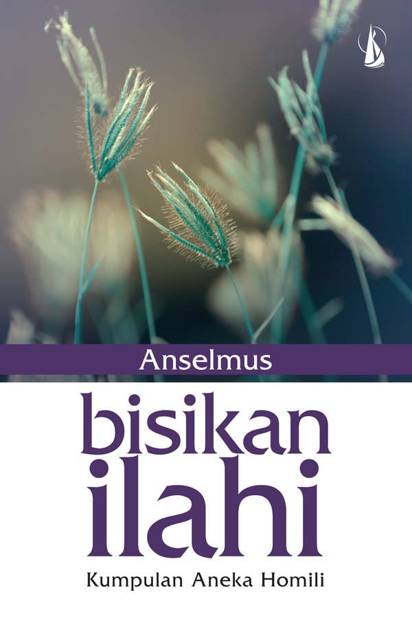 Bisikan Ilahi : kumpulan aneka homili [sumber elektronis]