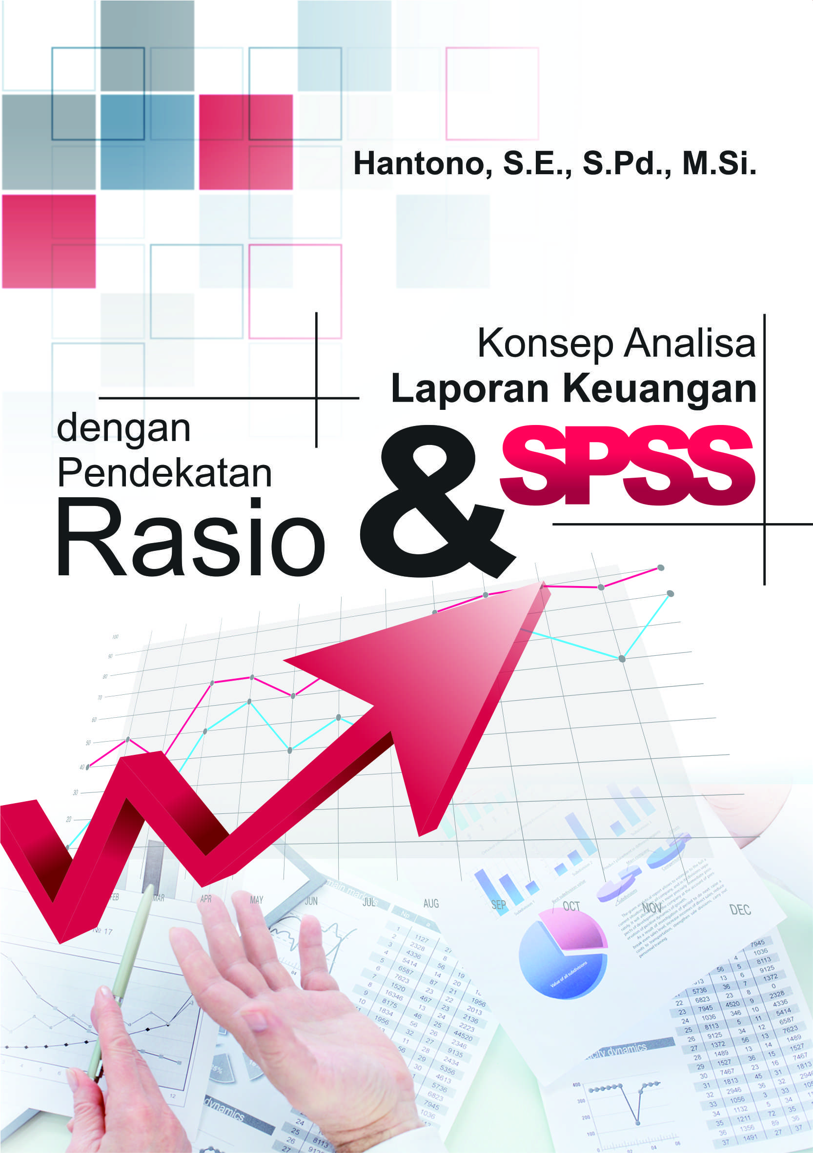 Konsep analisa laporan keuangan dengan pendekatan rasio dan SPSS [sumber elektronis]