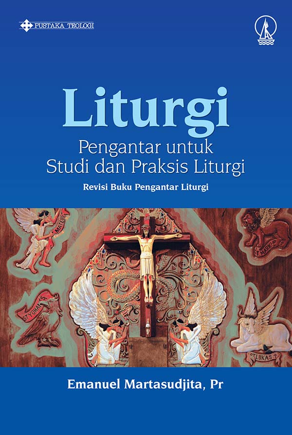 Liturgi [sumber elektronis] : pengantar untuk studi dan praksis liturgi