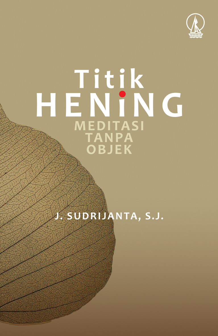 Titik hening : meditasi tanpa objek [sumber elektronis]