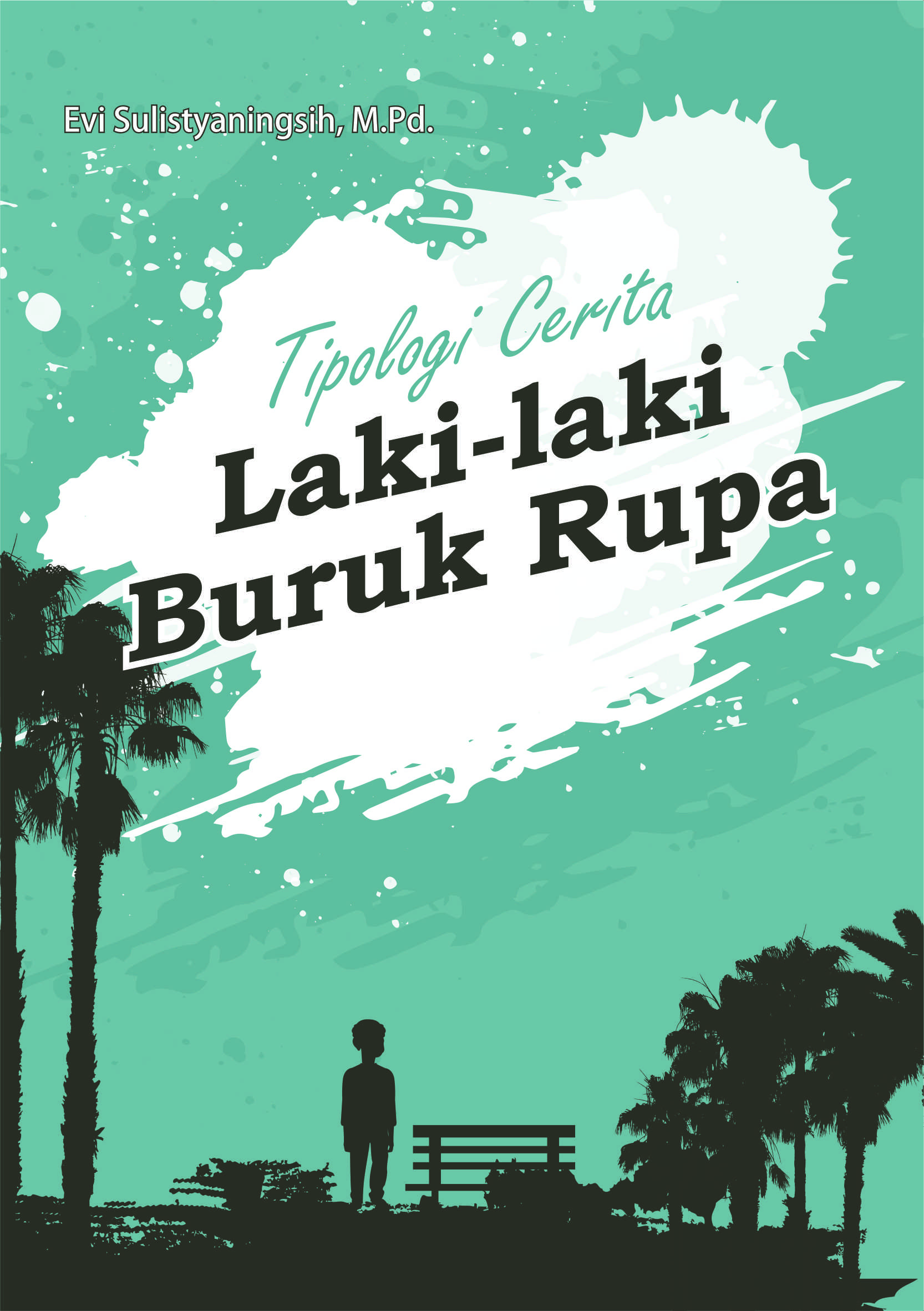 Analisis folklor tipologi cerita laki-laki buruk rupa [sumber elektronis]