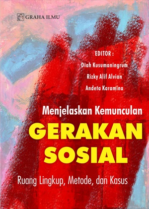 Menjelaskan kemunculan gerakan sosial [sumber elektronis] : ruang lingkup, metode dan kasus