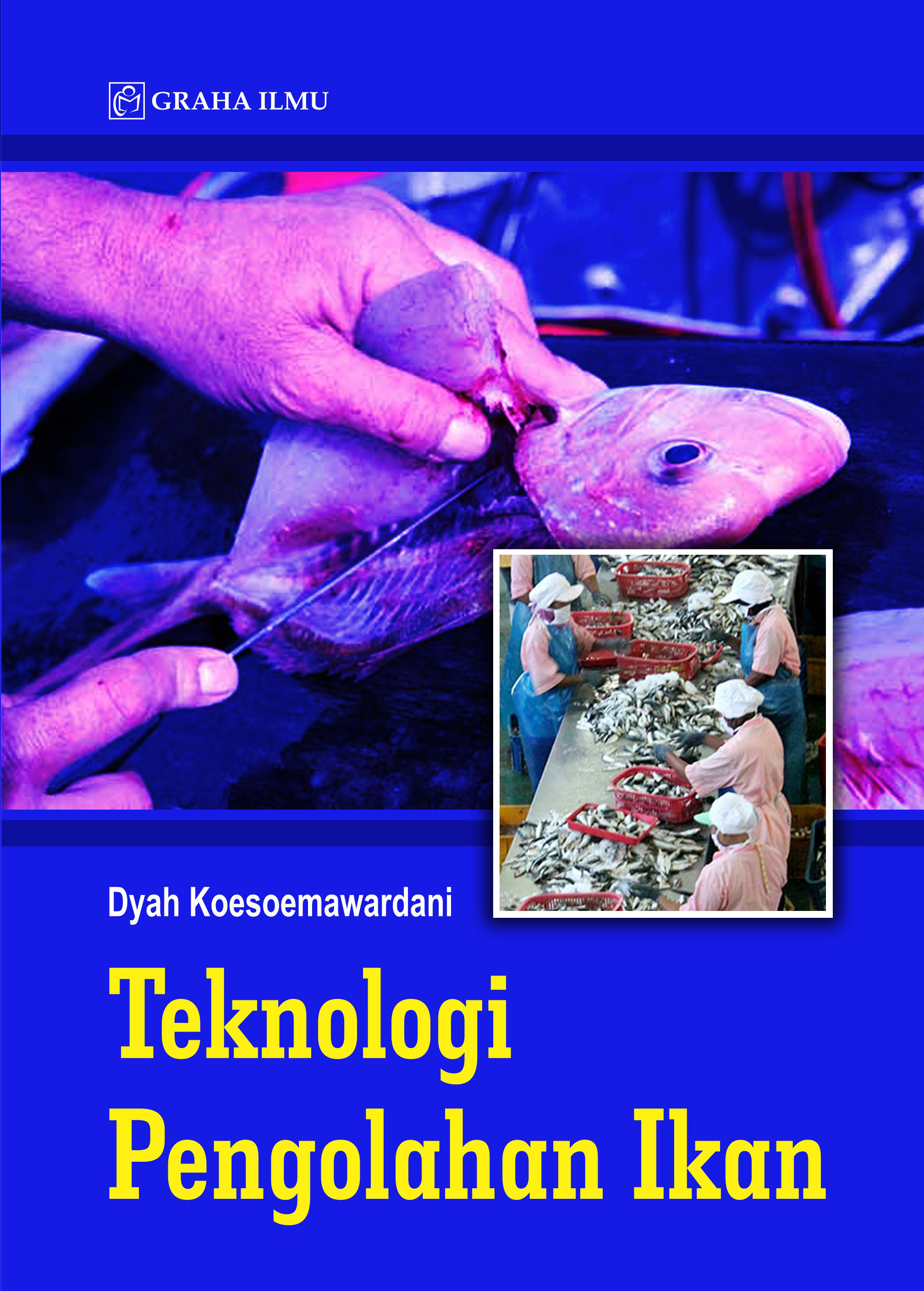 Teknologi pengolahan ikan [sumber elektronis]