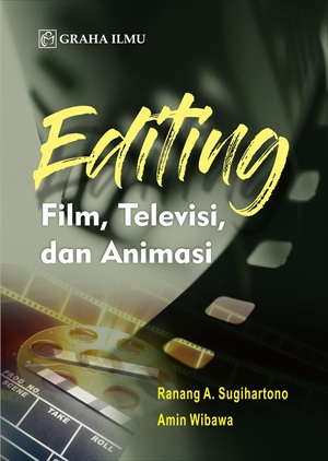 Editing :  film, televisi dan animasi [sumber elektronis]