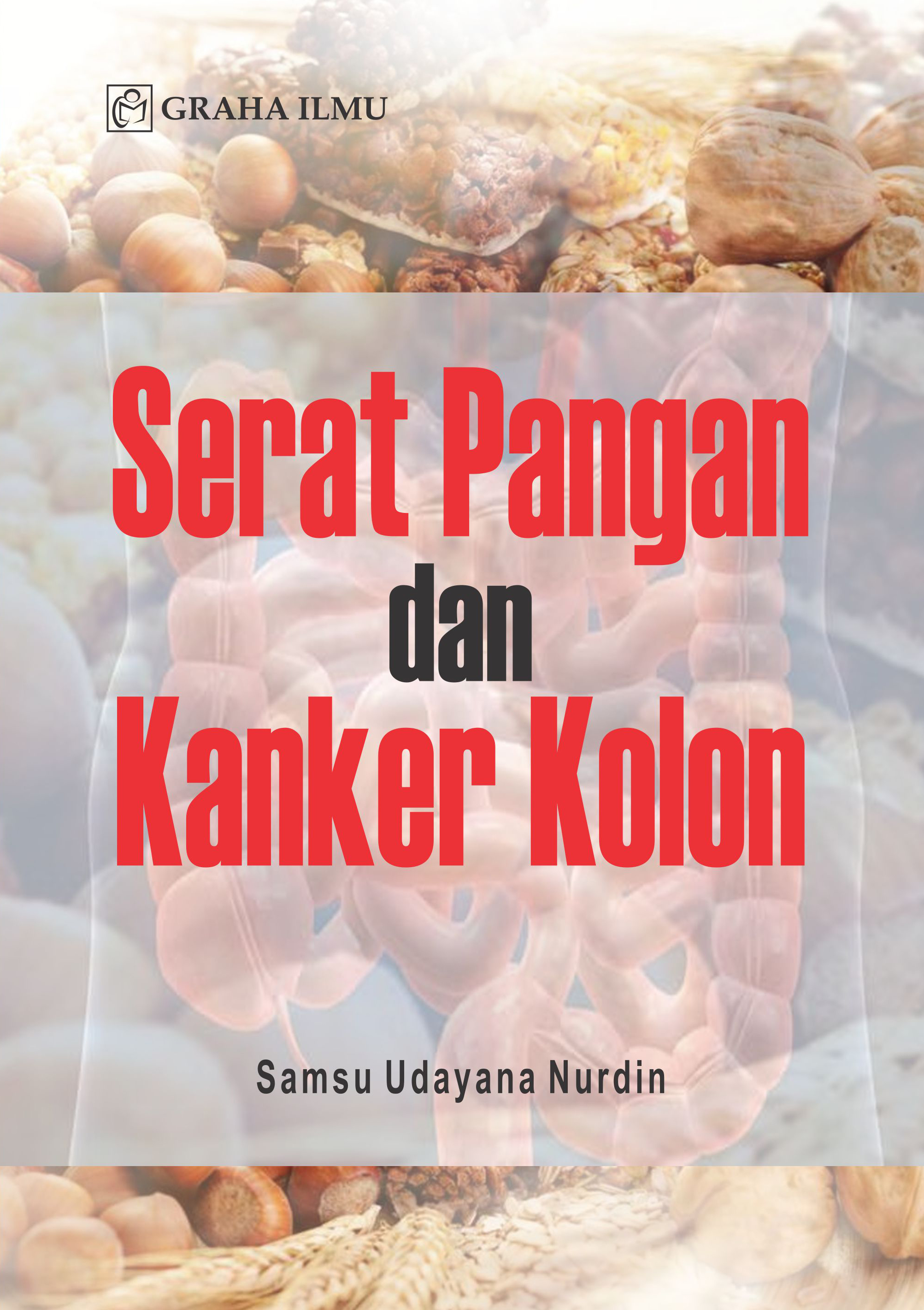 Serat pangan dan kanker kolon [sumber elektronis]