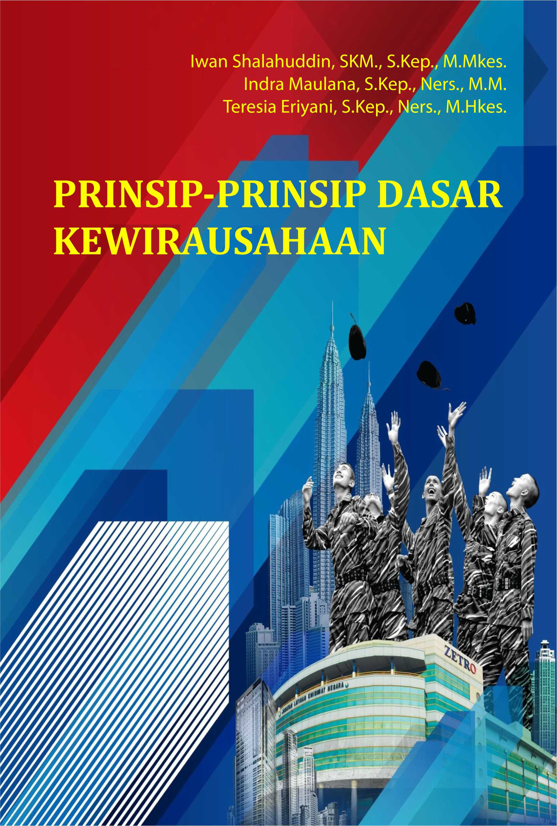 Prinsip-prinsip dasar kewirausahaan [sumber elektronis]